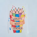 World's Best Teacher Crayons Iron on fabric heat transfer DTF-11