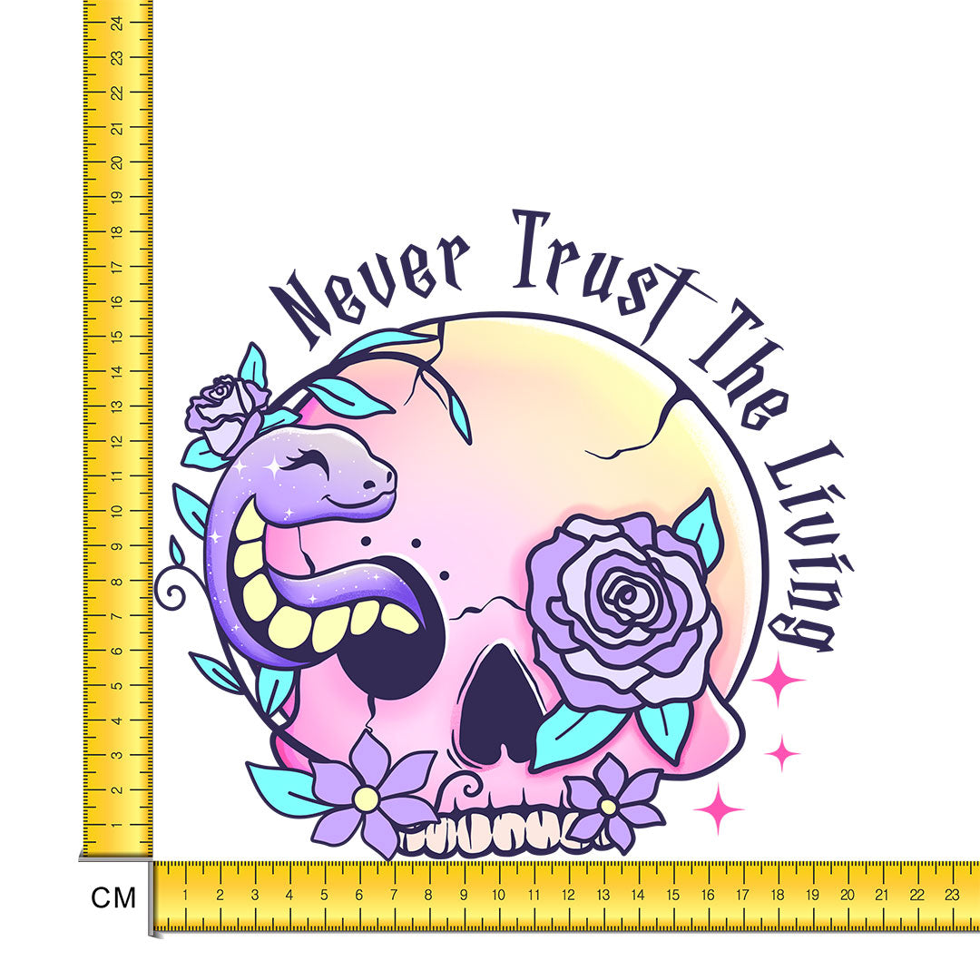Never Trust The Living Iron on Fabric Heat Transfer DTF-264