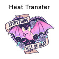 Everything Will Be Ok Iron on Fabric Heat Transfer DTF-266