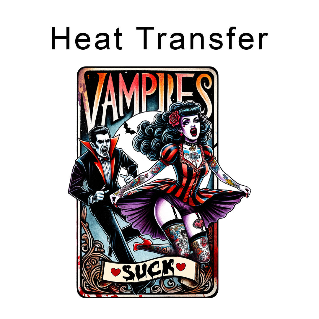 Vampires Suck Iron on Fabric Heat Transfer DTF-272