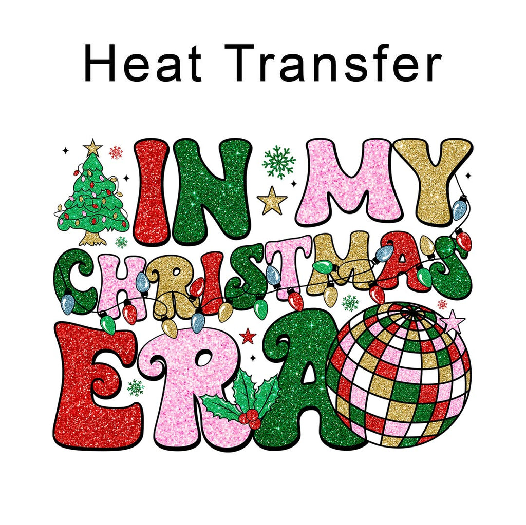 292 In My Christmas Era christmas heat transfers – custom fabrics uk