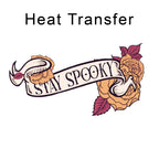 Stay Spooky Iron on Fabric Heat Transfer DTF-340