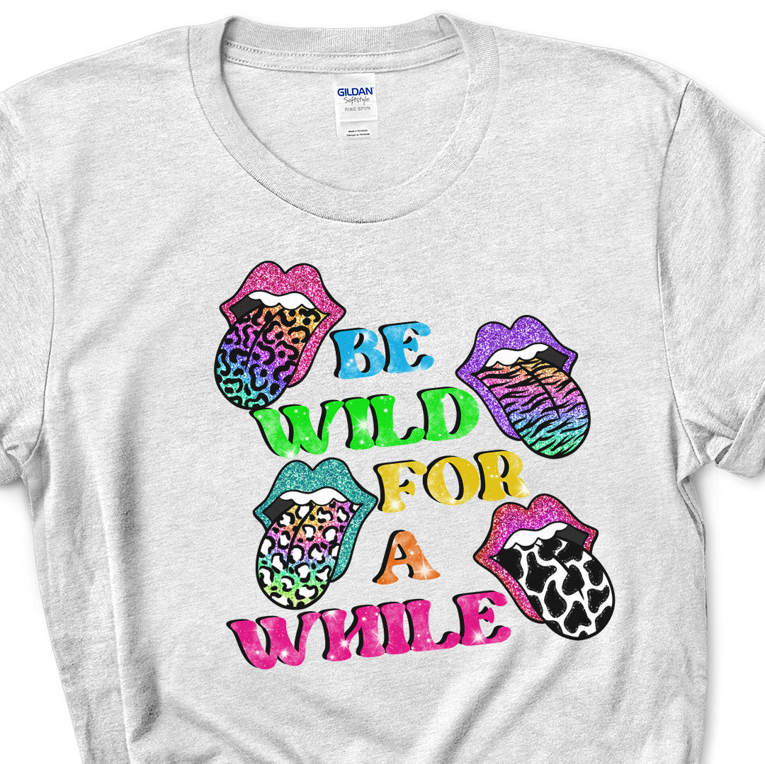 Be Wild Iron on Fabric Heat Transfer DTF-356