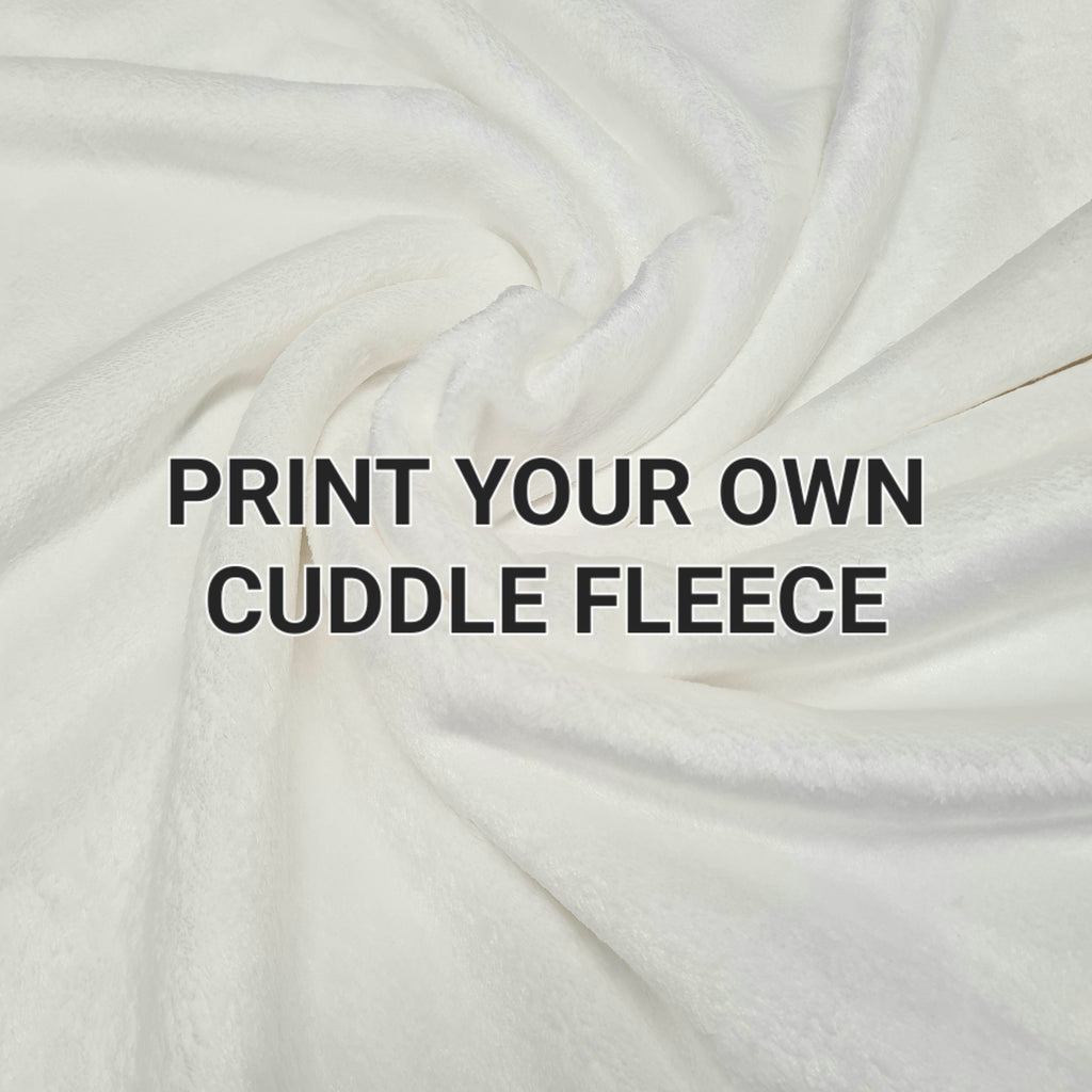 Print Your Own Design on Cuddle Fleece - PYO