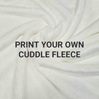 Print Your Own Design on Cuddle Fleece - PYO