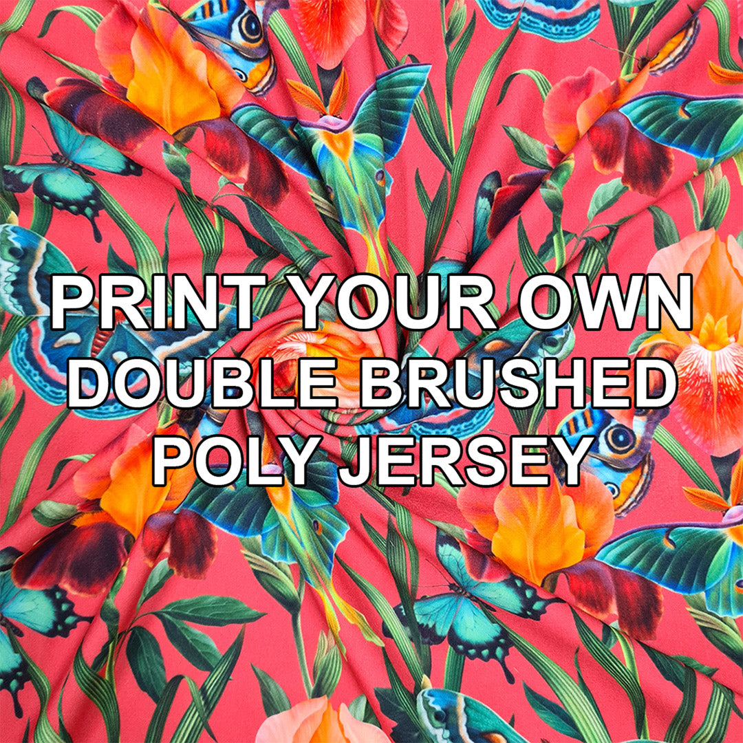 Print Your Own Design on Double Brushed Poly Jersey - PYO
