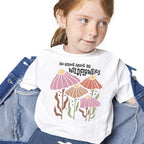 You Belong Among the Wildflowers Iron on Fabric Heat Transfer DTF-350