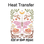 Stay in Your Magic Iron on Fabric Heat Transfer DTF-352