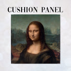 CUSHION Fabric Panel Da Vinci Mona Lisa CP-1248