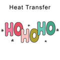Ho Ho Ho Iron on Fabric Heat Transfer DTF-94