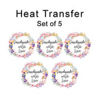 Set of 5 Handmade With Love Wreath Set Iron on Fabric Heat Transfer DTF-383