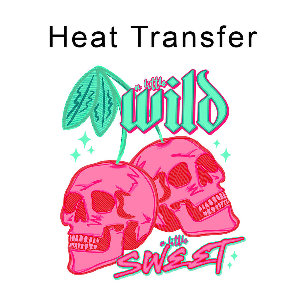 Little Wild Little Sweet Iron on Fabric Heat Transfer DTF-225