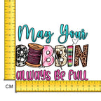 May Your Bobbin Always Be Full Iron on Fabric Heat Transfer DTF-168