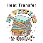 My Weekend is Booked Iron on Fabric Heat Transfer DTF-162