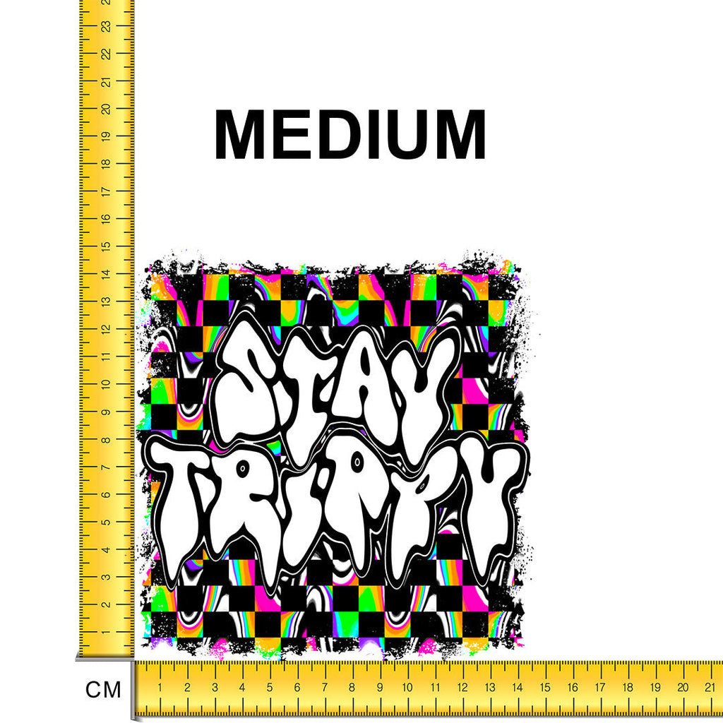Stay Trippy Iron on Fabric Heat Transfer DTF-73