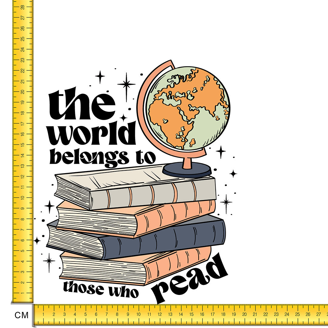 The World Belongs To Those Who Read  Iron on Fabric Heat Transfer DTF-163