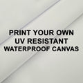 Print Your Own Design on UV Resistant Waterproof Canvas - PYO