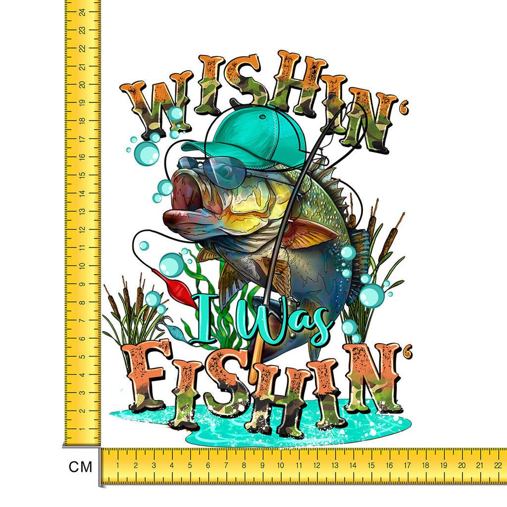Wishin' I Was Fishin' Iron on Fabric Heat Transfer DTF-169
