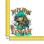 Wishin' I Was Fishin' Iron on Fabric Heat Transfer DTF-169