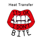 I don't bite Iron on fabric heat transfer DTF-31
